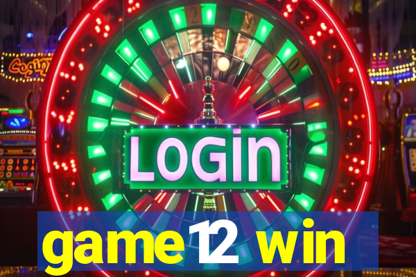 game12 win